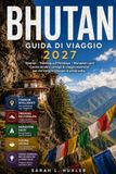 BHUTAN GUIDA DI VIAGGIO 2027