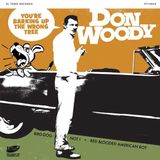 Sonic Rendezvous Don Woody - You're Barking Up The Wrong Tree (7" Single)