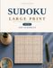 Large Print Sudoku for Seniors – Volume 2: 100 Classic Puzzles with Solutions
