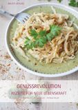 Genussrevolution: Bauer-Verlag Gmbh Genussrevolution