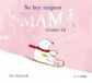 No Timun Mas Infantil No hay ninguna mamá como tú Paperback