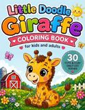 Little Doodle Giraffe Coloring Book: 30 Cute & Cozy Daily Life Scenes for Kids and Adults
