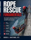 Rope Libri GmbH Rope Rescue Fundamentals: The Complete Technician Handbook for High-Angle, Confined Space, and NFPA 1006 Certification