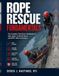 Rope Libri GmbH Rope Rescue Fundamentals: The Complete Technician Handbook for High-Angle, Confined Space, and NFPA 1006 Certification