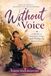 WITHOUT A VOICE