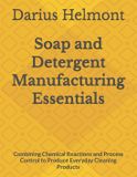 Soap Libri GmbH Soap and Detergent Manufacturing Essentials Paperback