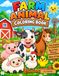 Farm Animals Coloring Book for Toddlers Ages 2–4: 30 Big and Easy Farm Animal Coloring Pages for Little Kids