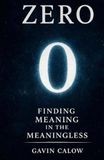 Zero: Finding Meaning in the Meaningless: How a symbol transformed math, culture, and society