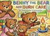 Benny the Bear and Burn Care