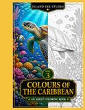 Island Ink Studio Colours of the Caribbean Volume 3