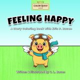 Feeling Happy: A Color Quest Adventure: With Kris P. Bacon — Story, Activity & Coloring Book