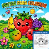 FRUTAS PARA COLOREAR: Libro de actividades para niños de 3 a 7 años