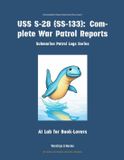USS Warships & Navies Submarine Patrol Logs- USS S-28 (Ss-133) Paperback