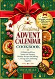 Calendrier de l'Avent de Noël : 24 recettes festives rapides et faciles, sucrées et salées, pour la pâtisserie, la cuisine et la célébration en famille