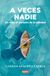 A Debate A veces nadie / Sometimes No One Paperback