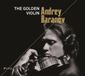 Outhere Arte Verum Andrey Baranov & Maria Baranova - The Golden Violin (CD)