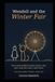 Wendell and the Winter Fair: Forty more bedtime stories about a boy and a dog who wasn’t quite there: 2
