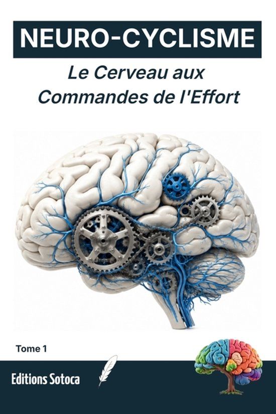 Neuro-Cyclisme Neuro-Cyclisme: Le Cerveau aux Commandes de l'Effort