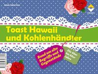 Toast Hawaii et marchand de charbon : autour des anciens termes et objets