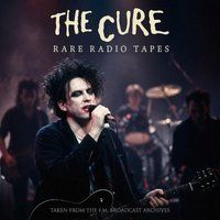 The Cure Rare Radio Tapes CD