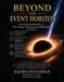 Beyond Libri GmbH Beyond the Event Horizon: From Hawking Radiation to Other Energy Extractions from Black Holes: Vol 1