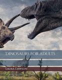Dinosaurs for adults