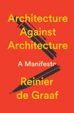 Architecture Verso Books Architecture Against Architecture