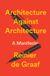 Architecture Verso Books Architecture Against Architecture