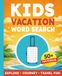 Kids Vacation Word Search Puzzle Book