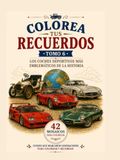 COLOREA TUS RECUERDOS Los coches deportivos más emblemáticos de la historia: 42 mosaicos para colorear