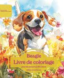 Beagle: Livre de coloriage pour les amoureux des chiens – Édition de printemps