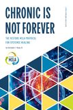 Chronic Is Not Forever: The RESTORE MILA Protocol for Systemic Healing