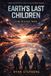 Earth's Last Children: The Rising War