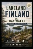 Lakeland Finland Day Walks: Short Routes, Trail Notes & Trip Plans