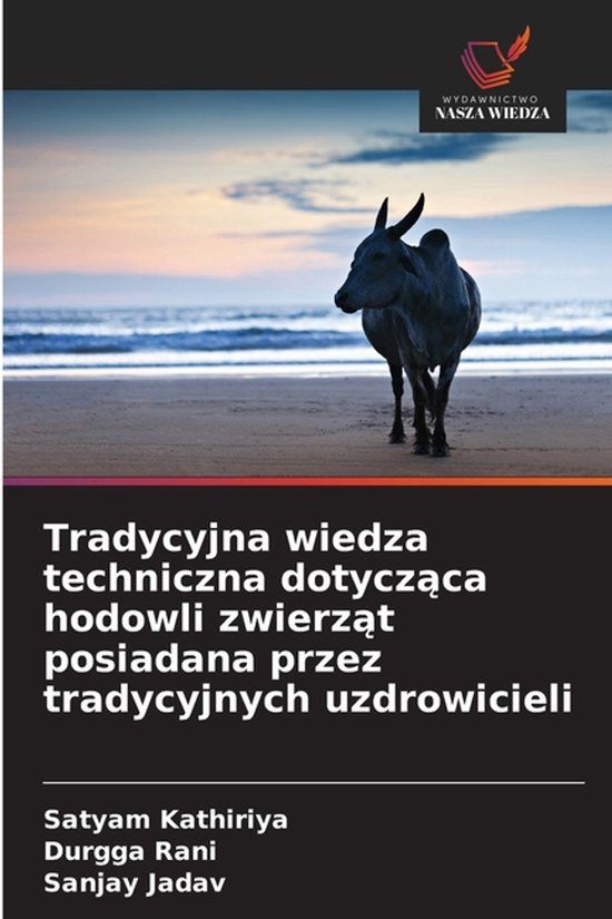 Tradycyjna OmniScriptum SRL Tradycyjna wiedza techniczna dotycząca hodowli zwierząt posiadana przez tradycyjnych uzdrowicieli
