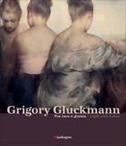 Grigory Gluckmann Grigory Gluckmann. Tra luce e grazia-Grigory Gluckmann. Light and grace. Ediz. illustrata