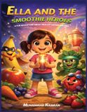 Ella Libri GmbH Ella and the Smoothie Heroes Paperback