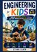 Engineering for Kids Ages 8-12: Explore Machines, Bridges, Robots, and More Through Exciting STEM Activities